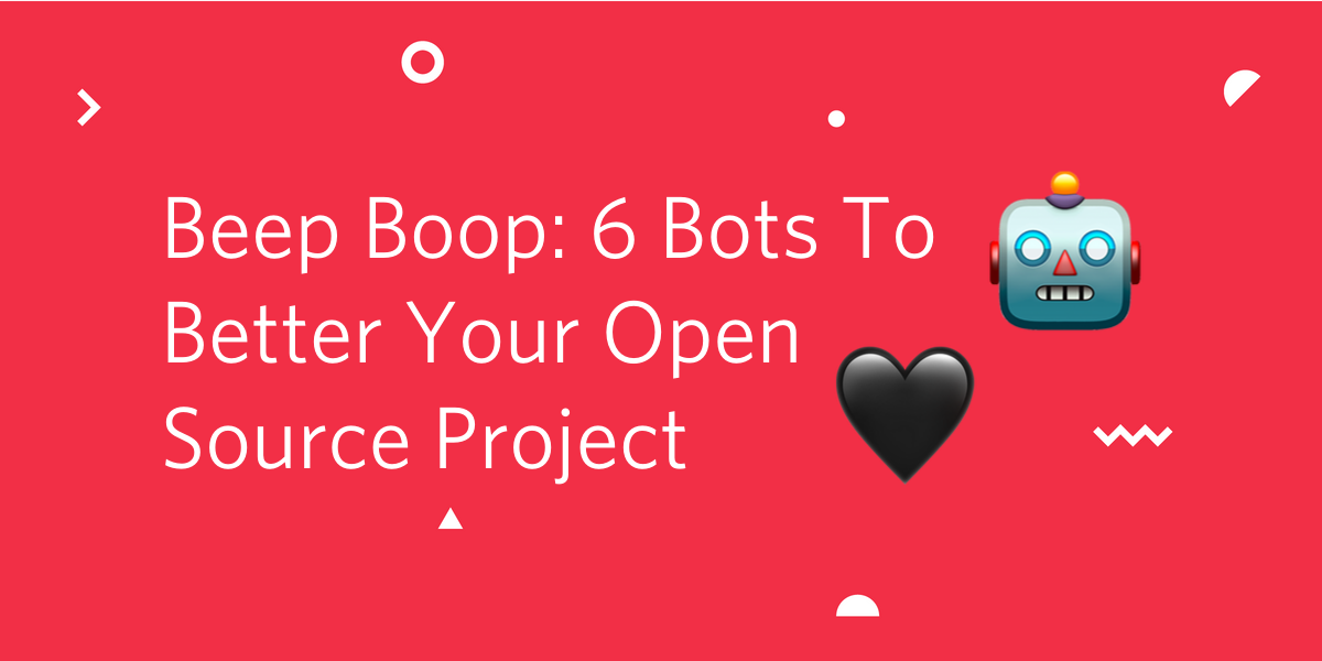 6-bots-better-open-source-project