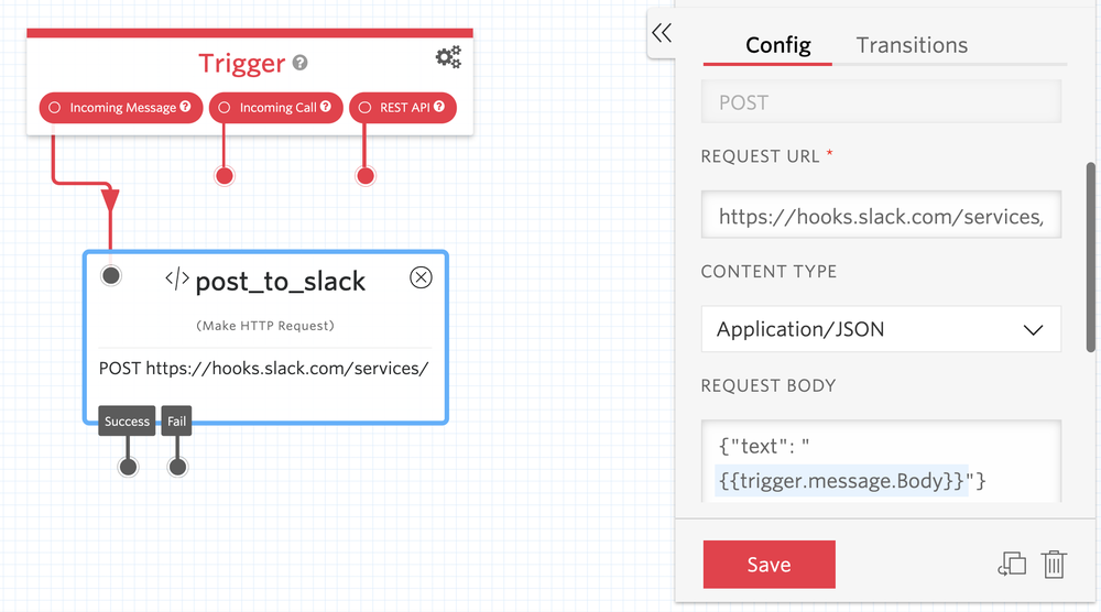 Post to Slack Webhook. The Incoming Message trigger leads to our Make HTTP Request Widget, which is set up as a POST request to https://hooks.slack.com/services. The Content-Type is set to Application/JSON, and the Request Body is a json object with the text key set to trigger.message.body.