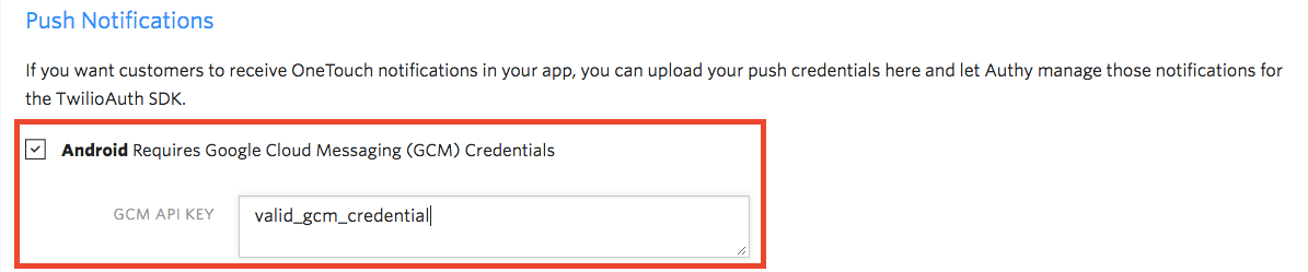 Android requires GCM credentials with API key input field.