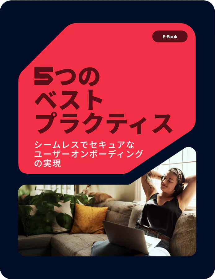 Ebook: 5 Best Practices for Seamless & Secure
User Onboarding E-Book cover with title 5 Best Practices for Seamless & Secure User Onboarding on a red background