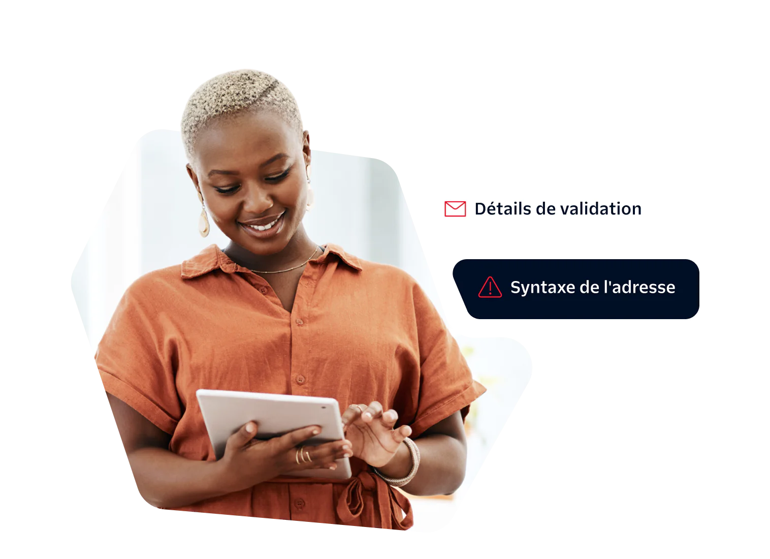 Woman in orange shirt smiles while using a tablet, validation details and address syntax shown.
