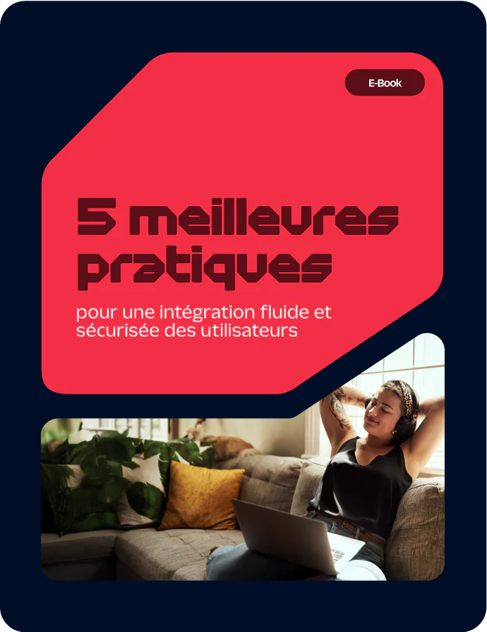 Ebook: 5 Best Practices for Seamless & Secure
User Onboarding E-Book cover with title 5 Best Practices for Seamless & Secure User Onboarding on a red background