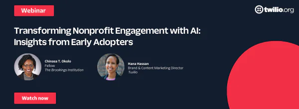 Webinar on AI for Nonprofits with Chinasa T. Okolo and Hana Hassan hosted by Twilio