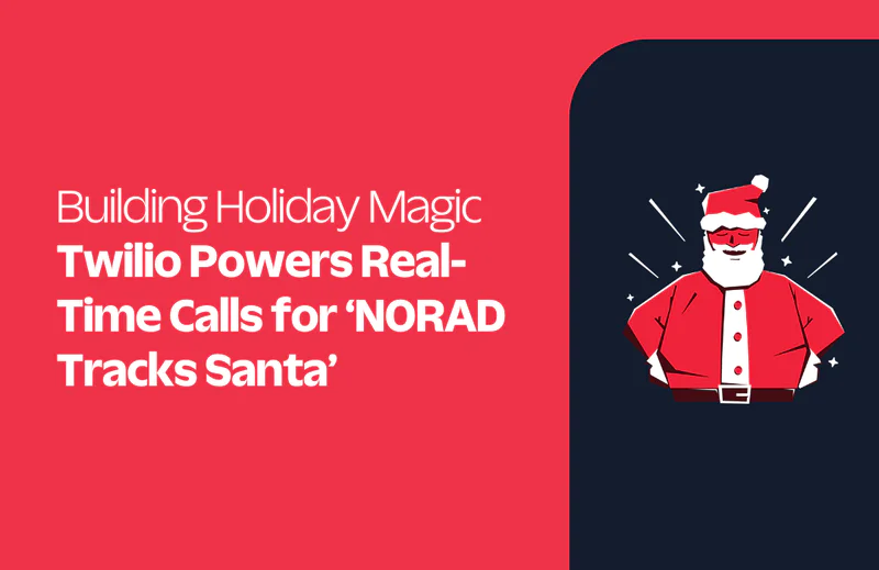 Illustration of Santa Claus next to text about Twilio enabling real-time calls for NORAD's Santa tracking.
