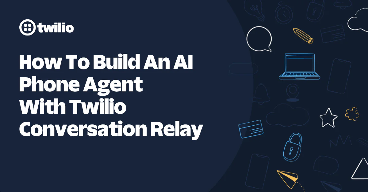 Twilio guide on building AI phone agents with conversation relay.