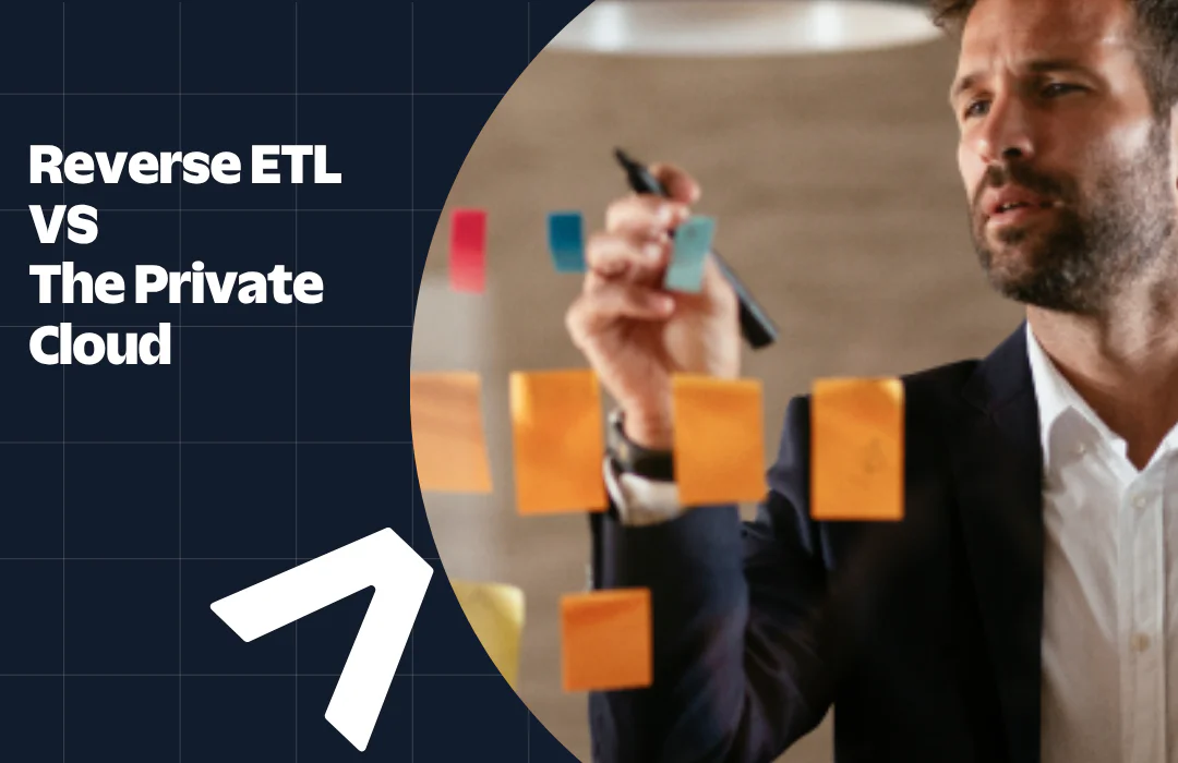 Man writing on sticky notes with text Reverse ETL VS The Private Cloud displayed on the side.
