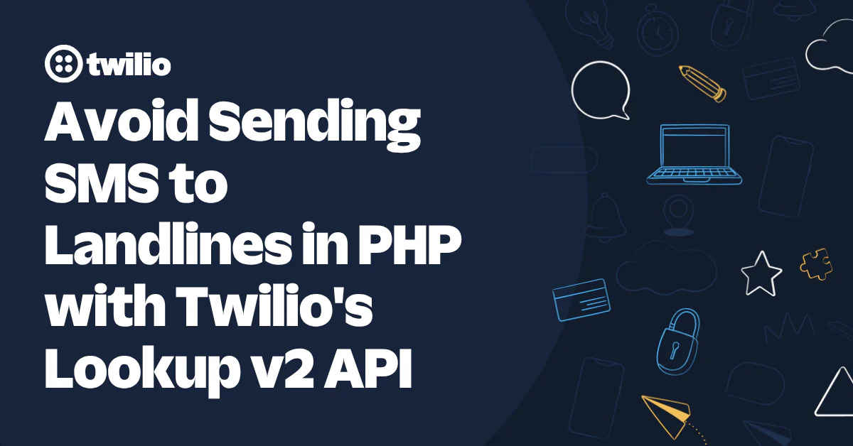 Twilio guide on avoiding SMS to landlines using PHP and Lookup v2 API