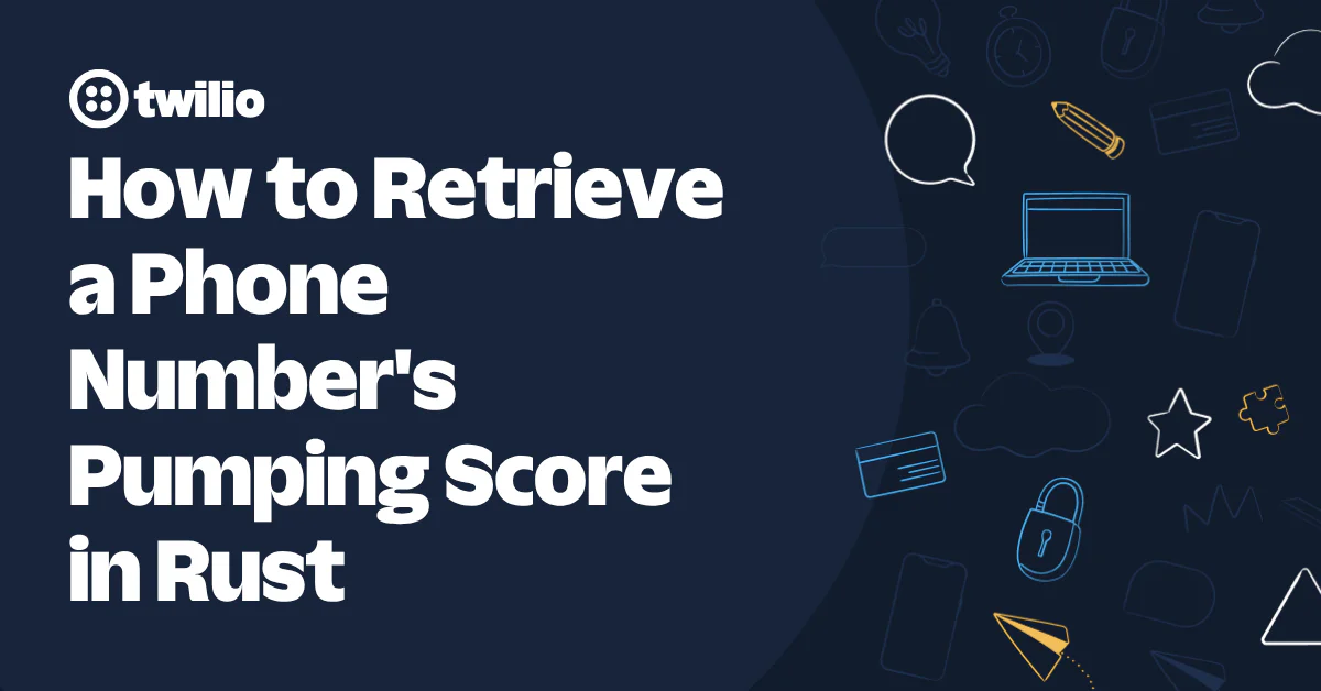 Twilio guide on how to retrieve a phone number's pumping score using the Rust programming language.