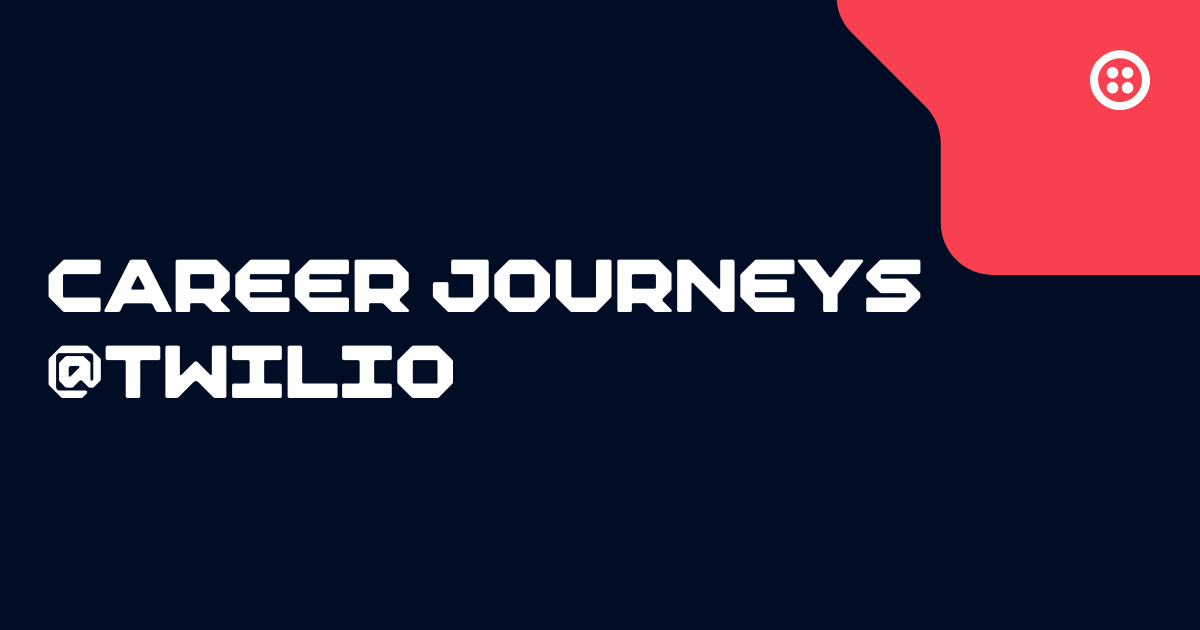 Graphic with Career Journeys @ Twilio text on a dark background with a red corner design.