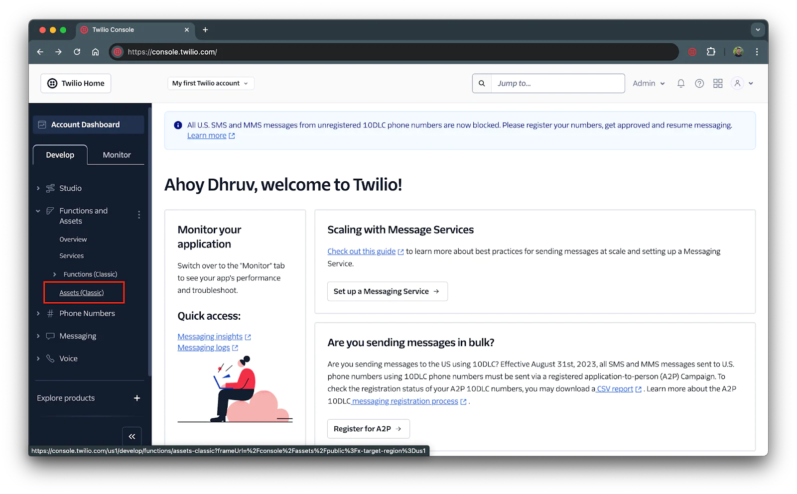Twilio Console dashboard showing welcome message to Dhruv, with options to monitor application and set up messaging services. Main page of the Twilio console with the "Assets (classic)" button on the left sidebar circled.