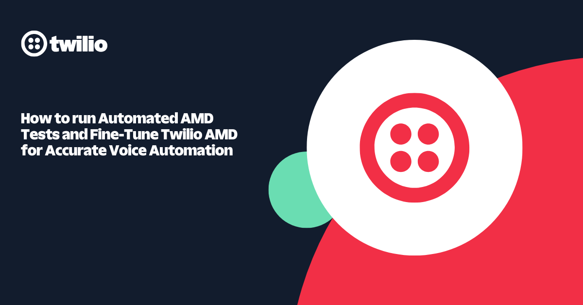 Fine-Tune Twilio AMD for Accurate Voice Automation | Twilio