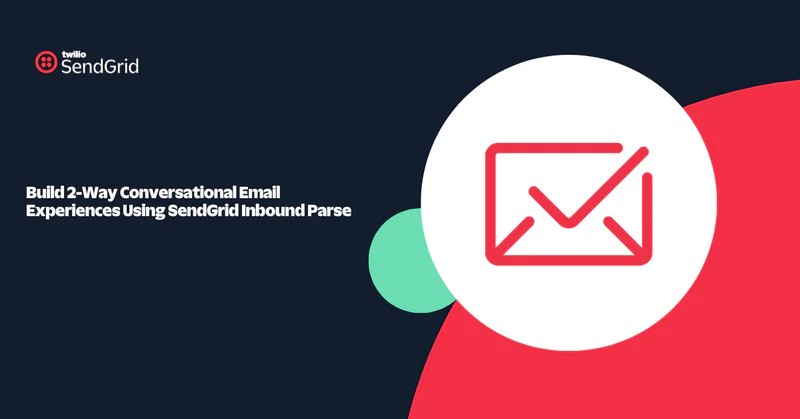Graphic of an email icon with text about building 2-way conversational email using SendGrid Inbound Parse.