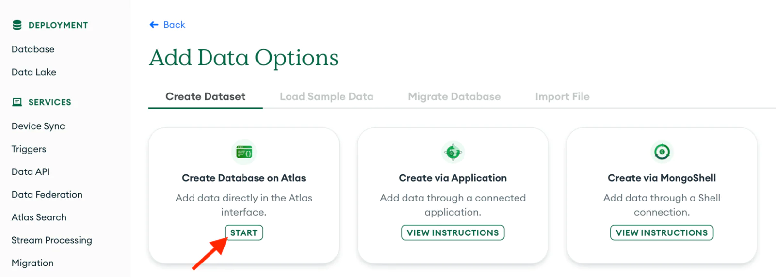 Image displaying the 'Add Data' options in MongoDB. Within the 'Create Database on Atlas' option, a red arrow points to the 'Start' button Image displaying the 'Add Data' options in MongoDB. Within the 'Create Database on Atlas' option, a red arrow points to the 'Start' button