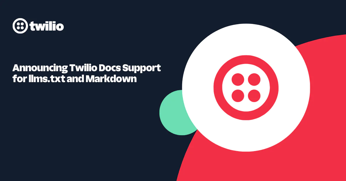 Twilio announcement banner for Docs support with llms.txt and Markdown.