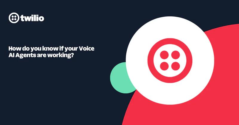 Twilio logo and a question asking how to know if your Voice AI Agents are working on a dark background.