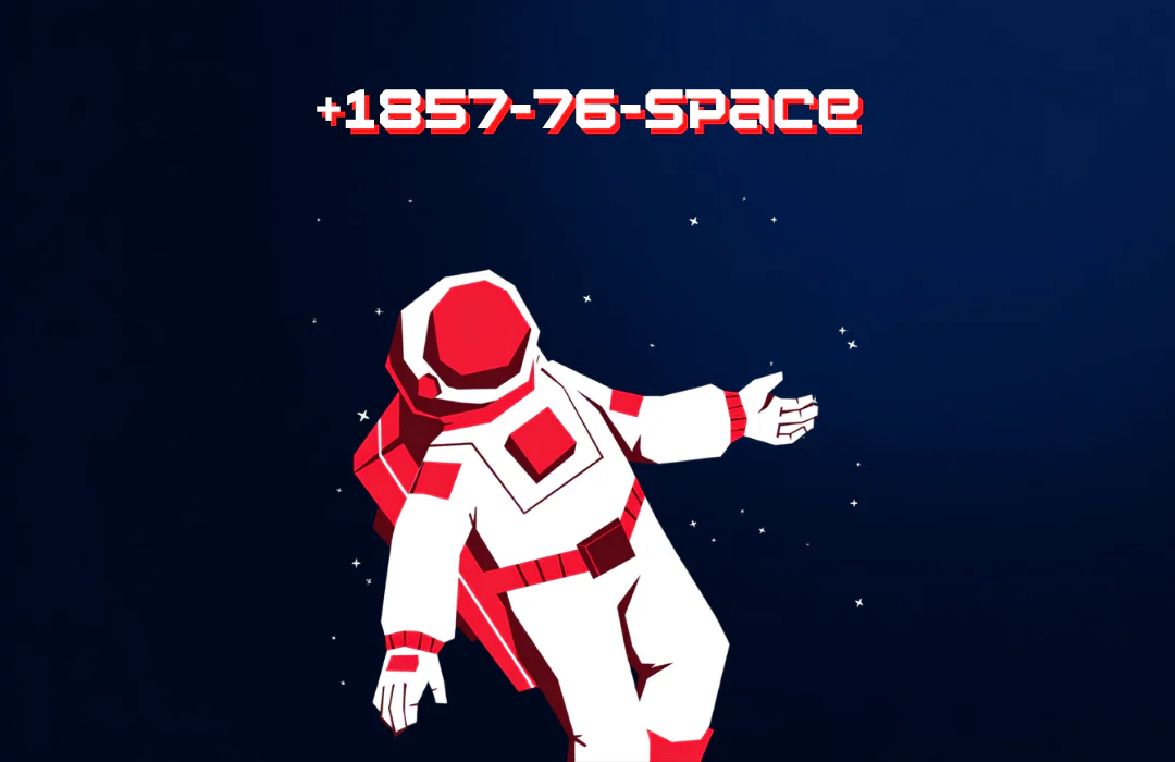 Illustration of an astronaut in space next to a phone number +1857-76-SPACE.