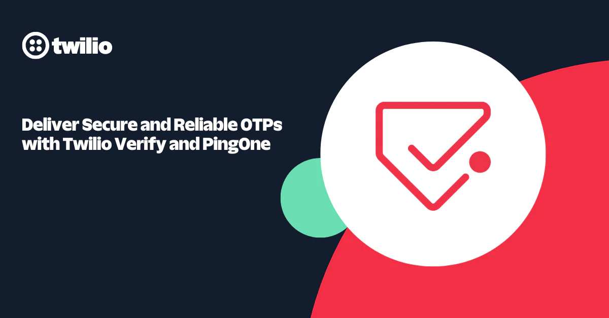 Twilio and PingOne application for secure and reliable OTPs with branded icons.