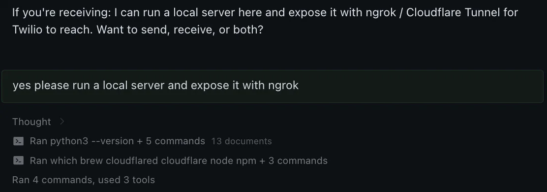 pictured, the ai agent doing all the work to set itself up for SMS
'yes please run a local server and expose it with ngrok'