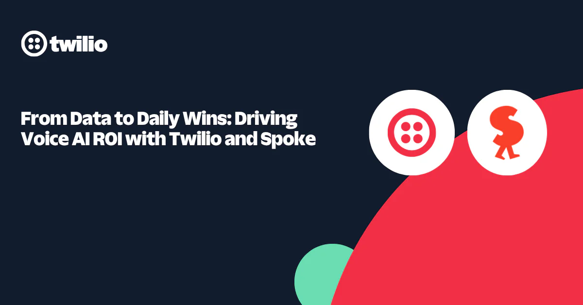 Twilio and Spoke logos with text discussing driving Voice AI ROI