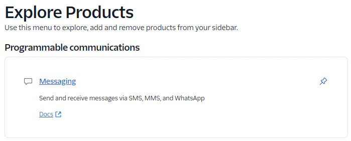 Explore Programmable Messaging Products Screenshot of product menu highlighting Messaging for communication via SMS, MMS, and WhatsApp.