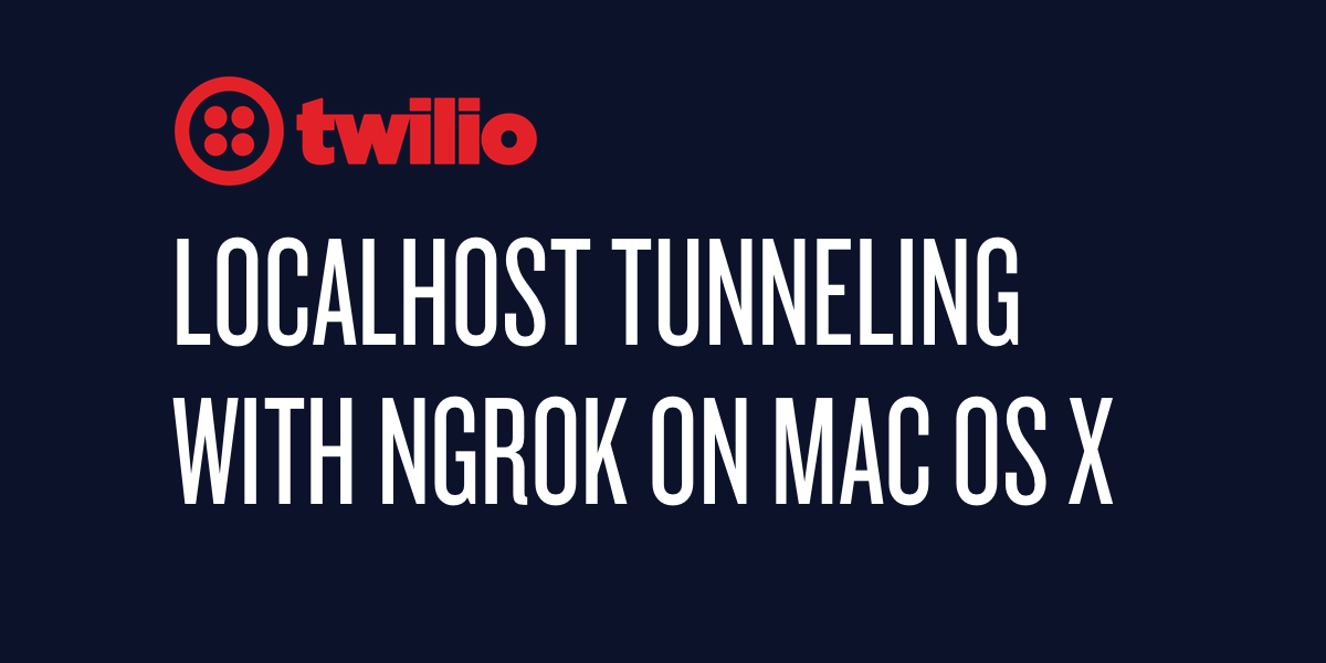 Localhost tunneling with Ngrok on Mac OS X Localhost tunneling with Ngrok on Mac OS X