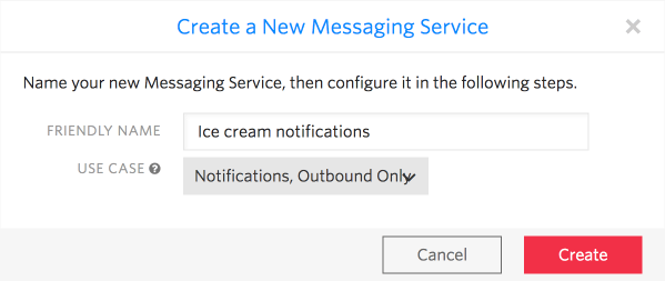 A view of the form to create a messaging service. Fill in the Friendly Name field with &#39;Ice cream notifications&#39; and choose &#39;Notifications, Outbound Only&#39; as the use case.