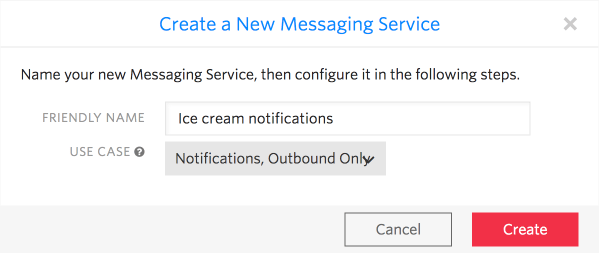 A view of the form to create a messaging service. Fill in the Friendly Name field with 'Ice cream notifications' and choose 'Notifications, Outbound Only' as the use case.
