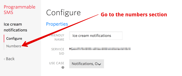 On the configure screen for the newly created messaging service click on &#39;Numbers&#39; in the menu to configure the numbers for this service