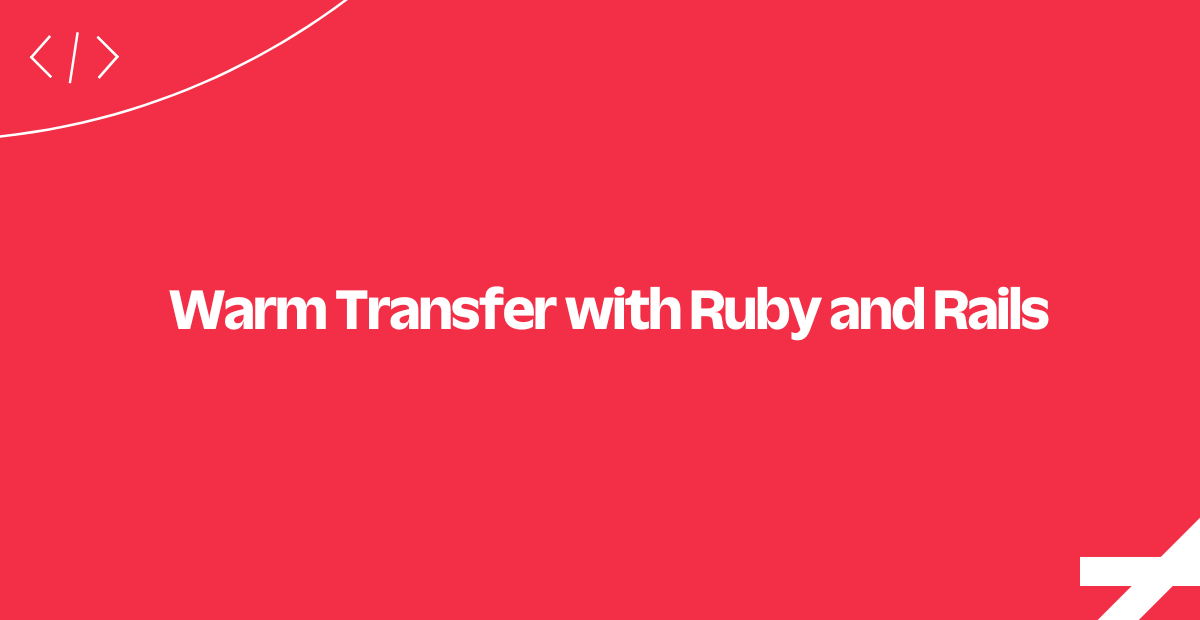 warm-transfer-ruby-rails