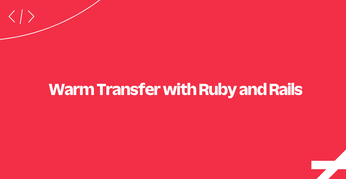 warm-transfer-ruby-rails warm-transfer-ruby-rails