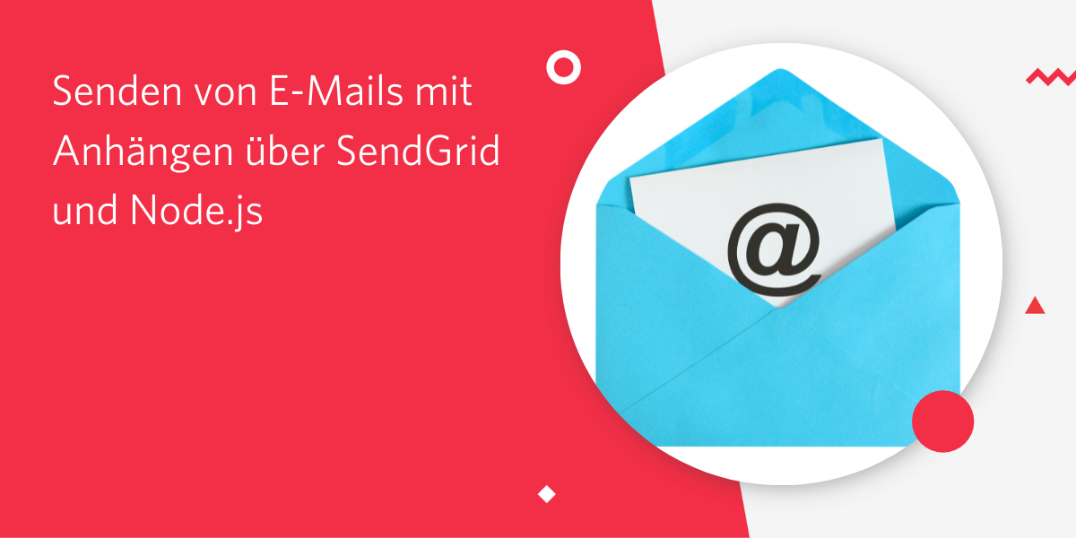 Senden von E-Mails mit Anhängen über SendGrid und Node.js