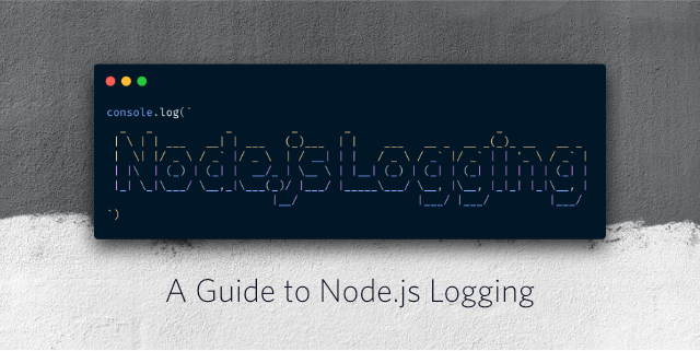 A guide to Node.js logging