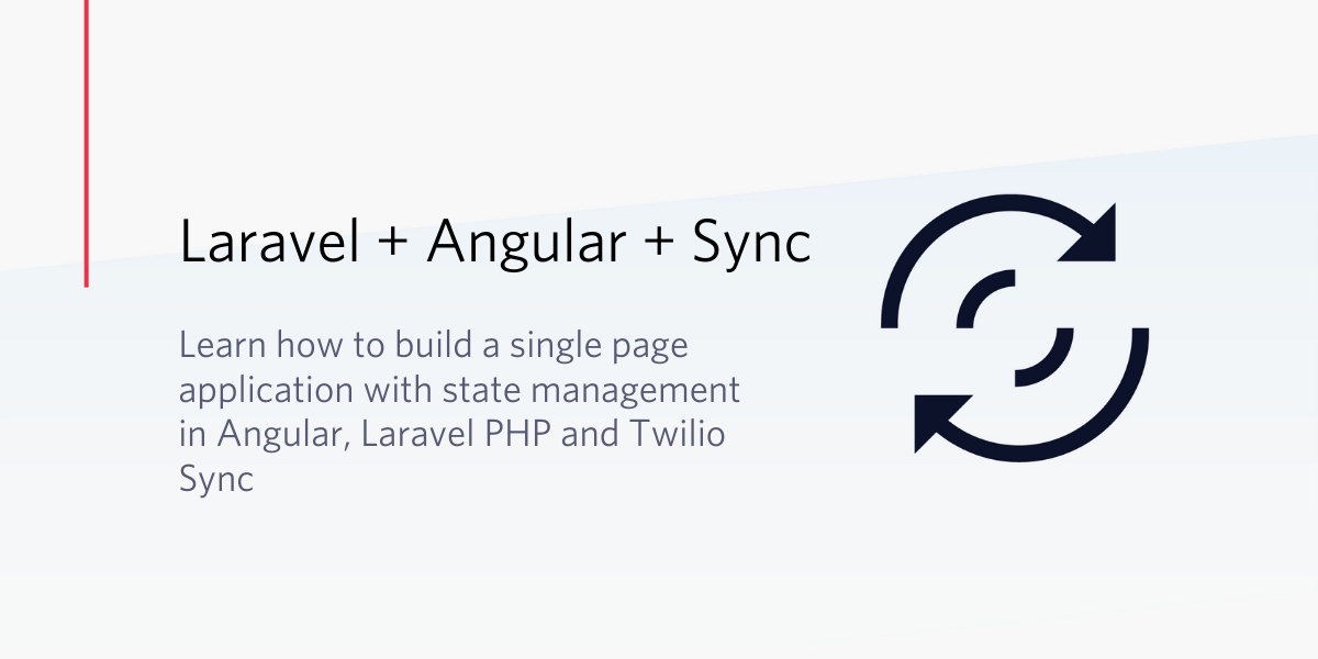 Build a Single Page Application with State Management in Angular, Laravel PHP and Twilio Sync.png