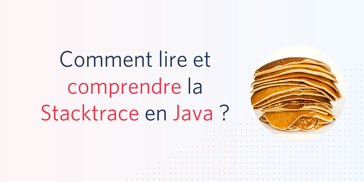 lire-comprendre-stacktrace-java