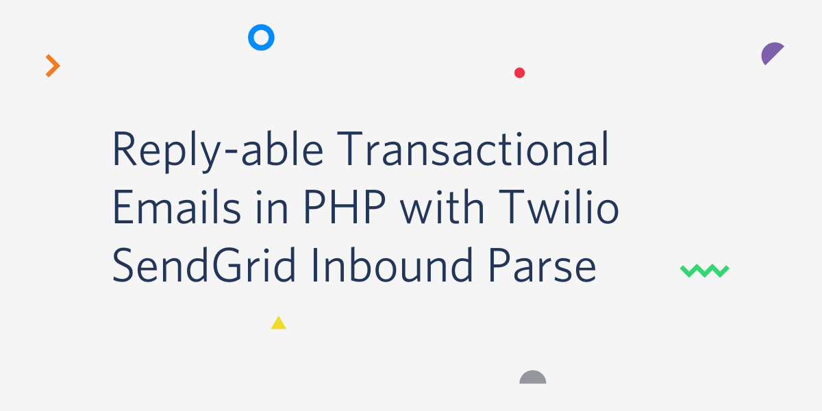 Replyable Transactional Emails in PHP with Twilio SendGrid Inbound Parse.png