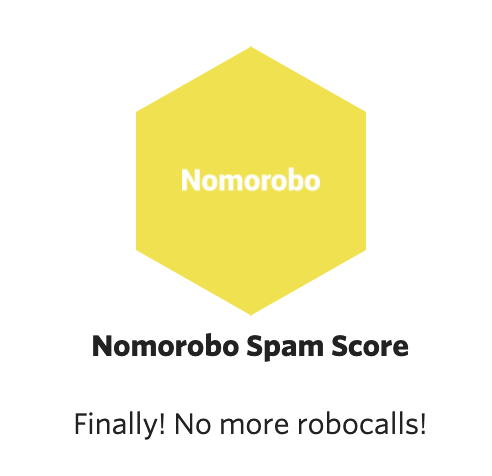 Nomorobo spam score - finally! No more robocalls!