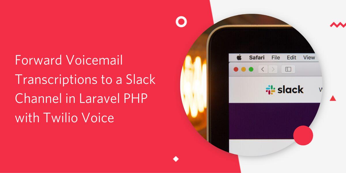 Forward Voicemail Transcriptions to a Slack Channel in Laravel PHP with Twilio Voice.png