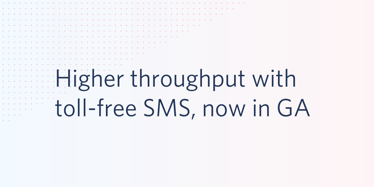toll-free-sms-throughput-increase.png toll-free-sms-throughput-increase.png
