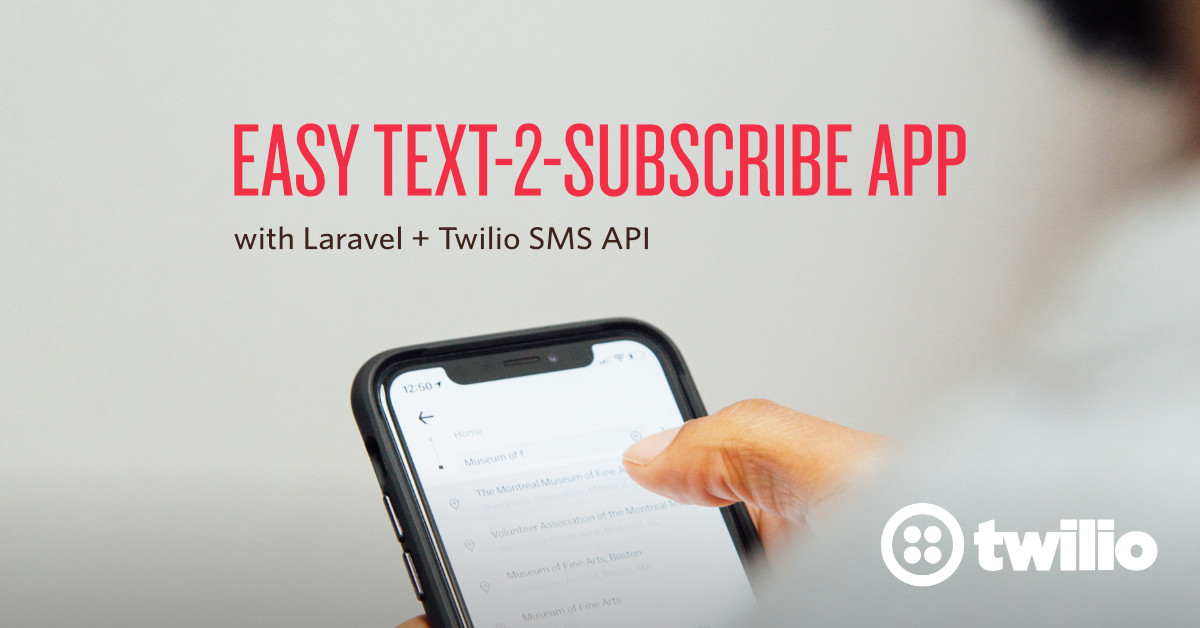 How to Create A Text To Subscribe App in PHP Using Twilio and Laravel.jpg