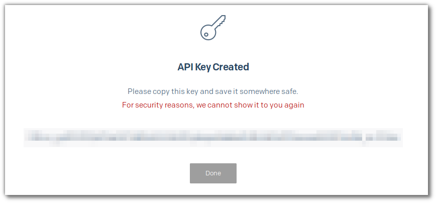 The "API Key Created" dialog, showing my new API Key (redacted) and a warning to copy it because I won&#39;t be shown it again.