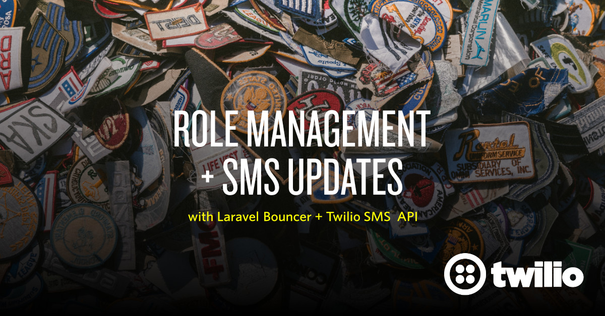 Implement Role Management with SMS updates in PHP using Laravel Bouncer and Twilio SMS.jpg