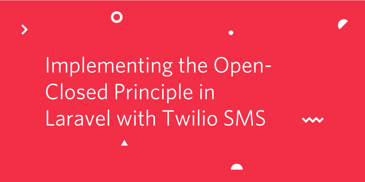 Implementing the Open-Closed Principle in Laravel with Twilio SMS .png