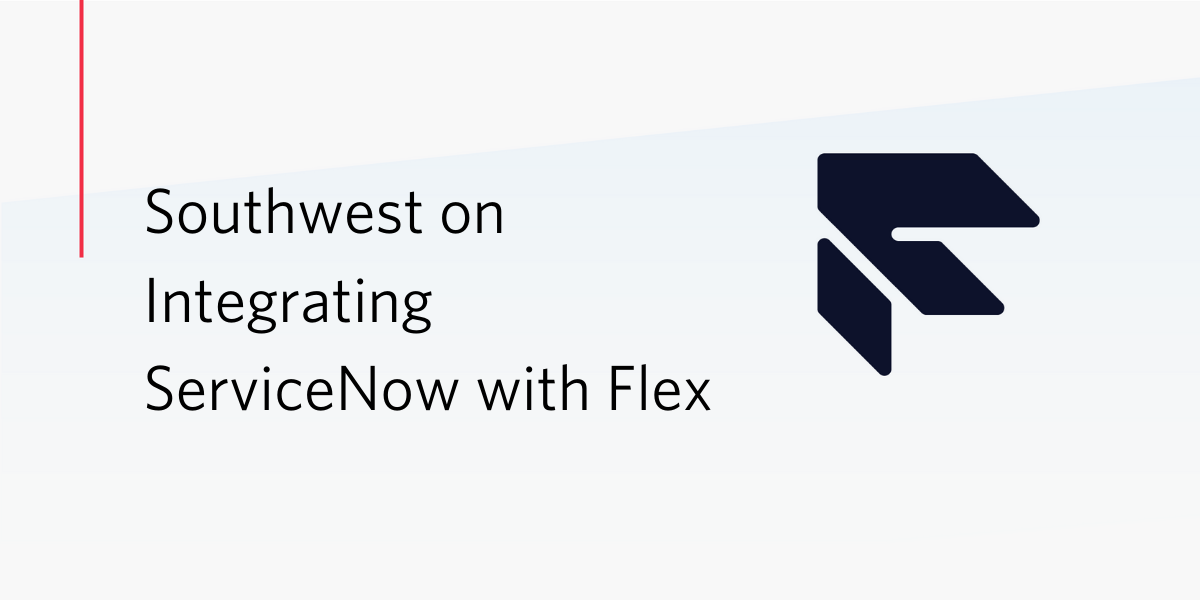 ServiceNow Flex Integration ServiceNow Flex Integration