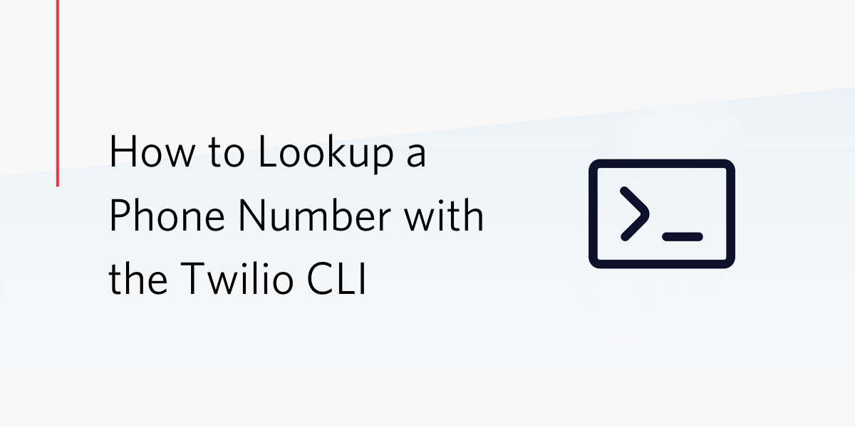 Lookup a phone number with the Twilio CLI