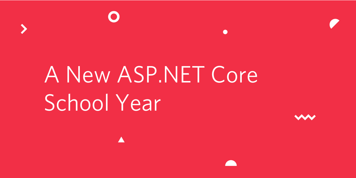 A New ASP.NET Core School Year