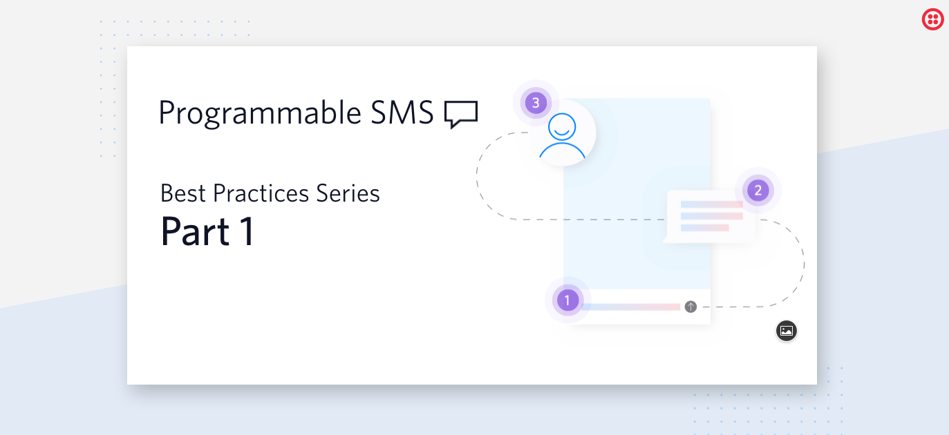Twilio SMS Best Practices Series Part 1.png
