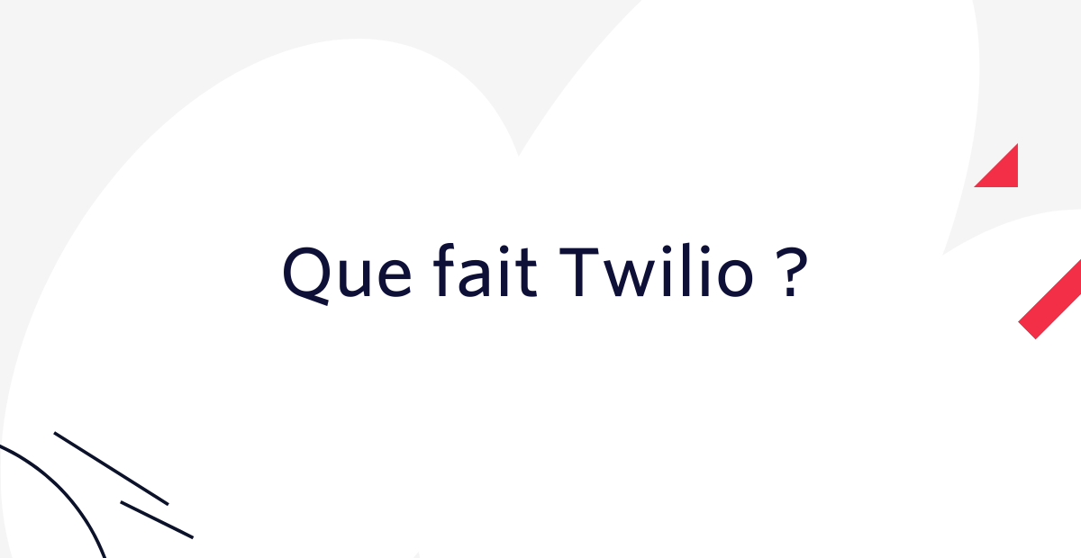 Que fait Twilio ?