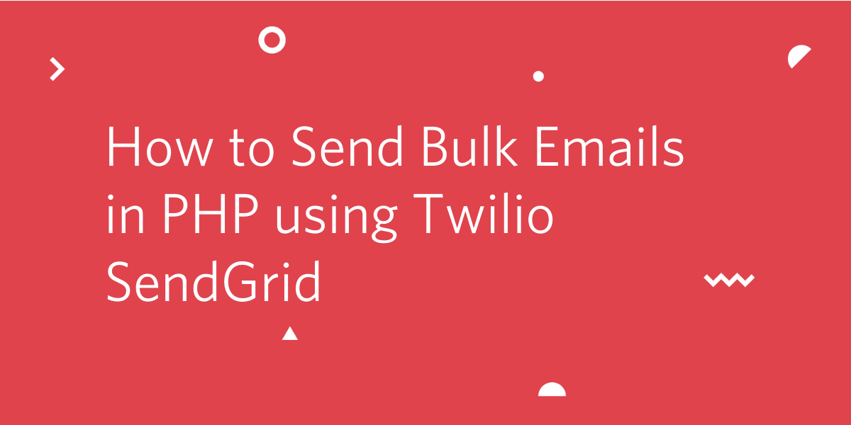 How to send bulk emails in PHP using Twilio SendGrid