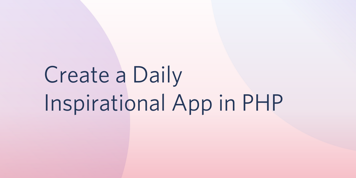Create A Daily Inspirational App in PHP.png