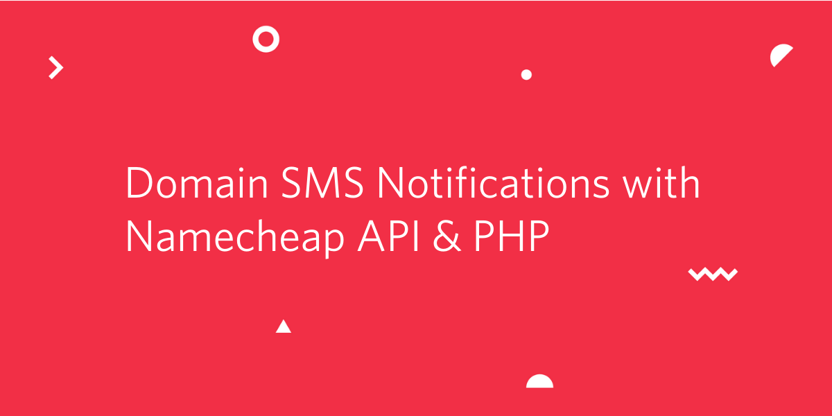 Send Domain Renewal and Expiry Notifications using Namecheap API, Twilio SMS and PHP.png
